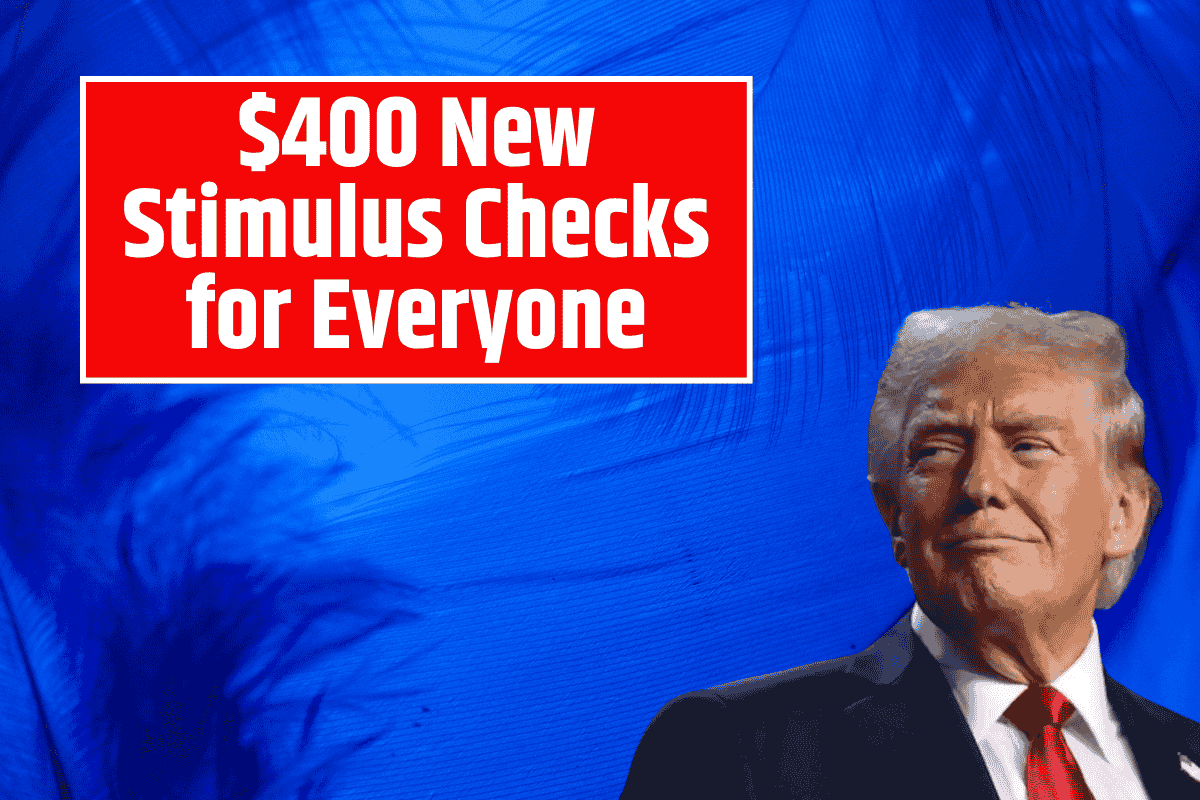 $400 New Stimulus Checks for Everyone - US Govt confirmed financial relief for Americans Without Paperwork