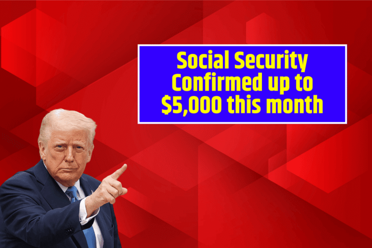 Social Security Confirmed up to $5,000 this month – Check Are you in the List for Payment