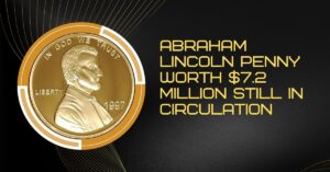 Abraham Lincoln Penny Worth $7.2 Million Still in Circulation