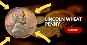 The Lincoln Wheat Penny Valued at $10000K, Still in Circulation