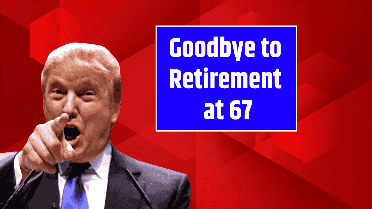 Goodbye to Retirement at 67 - the new age for collecting Social Security changes everything in the United States